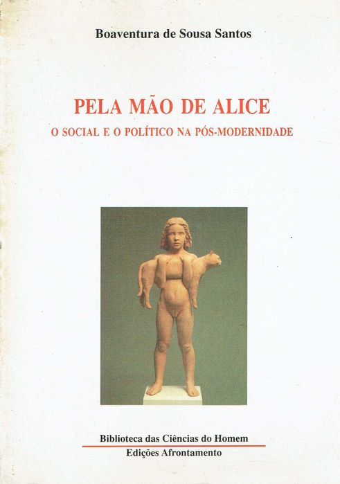 16192

Pela mão de Alice
Boaventura de Sousa Santos.