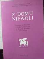 Z domu niewoli Sytuacja polit.a kult.liter. w 2 poł. XIX w. Ossolin.88