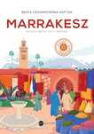 Marrakesz. Miasto świętych i gwiazd. Wielka Litera
