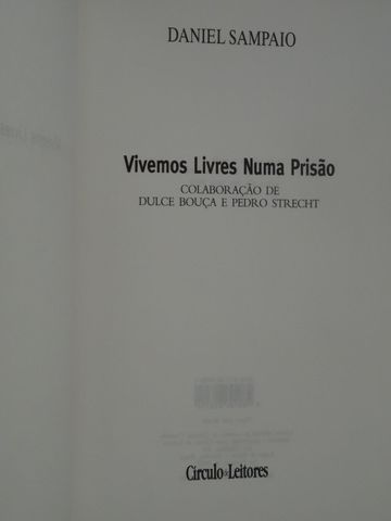 Vivemos Livres Numa Prisão de Daniel Sampaio