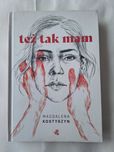 Magdalena Kostyszyn '' Też tak mam ''