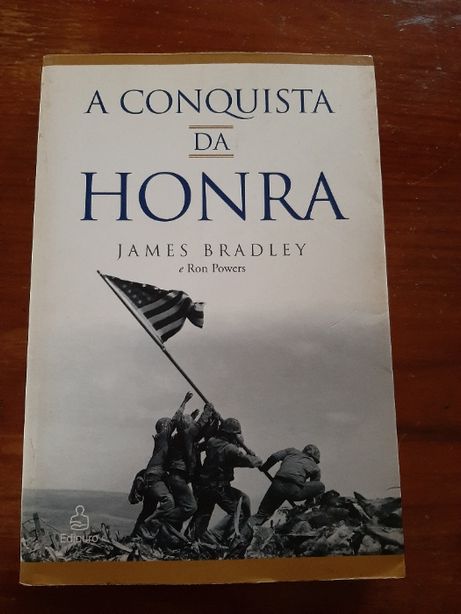 A Conquista Da Honra de James Bradley E Ron Powers