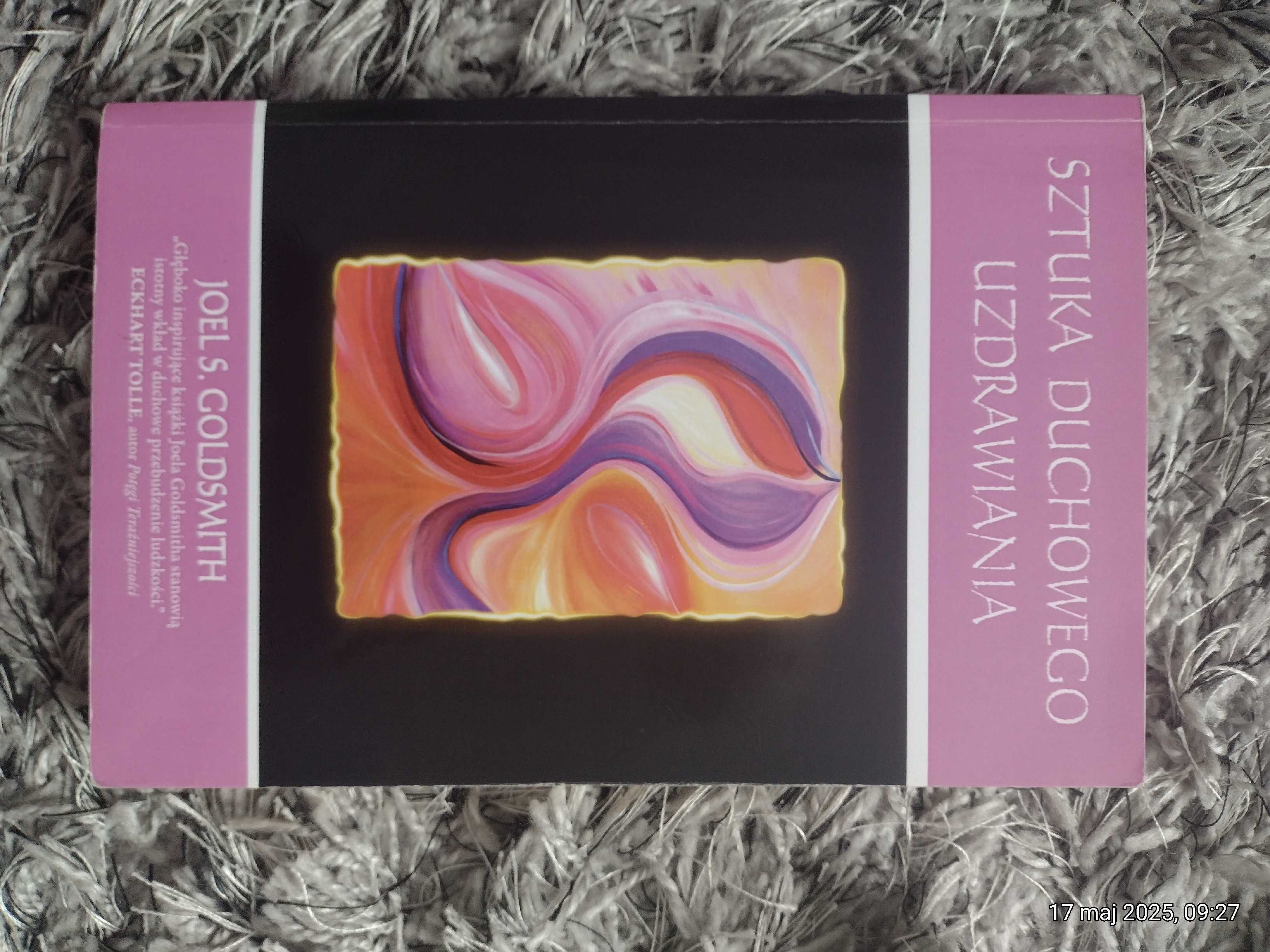 Sztuka duchowego uzdrawiania Joel Goldsmith