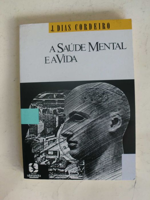 A Saúde Mental e a Vida
de J. Dias Cordeiro