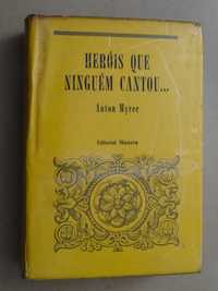 Heróis Que Ninguém Cantou de Anton Myer