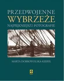 Przedwojenne Wybrzeże. Najpiękniejsze Fotografie