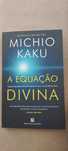 Livro - a equação divina de Michio Kaku
