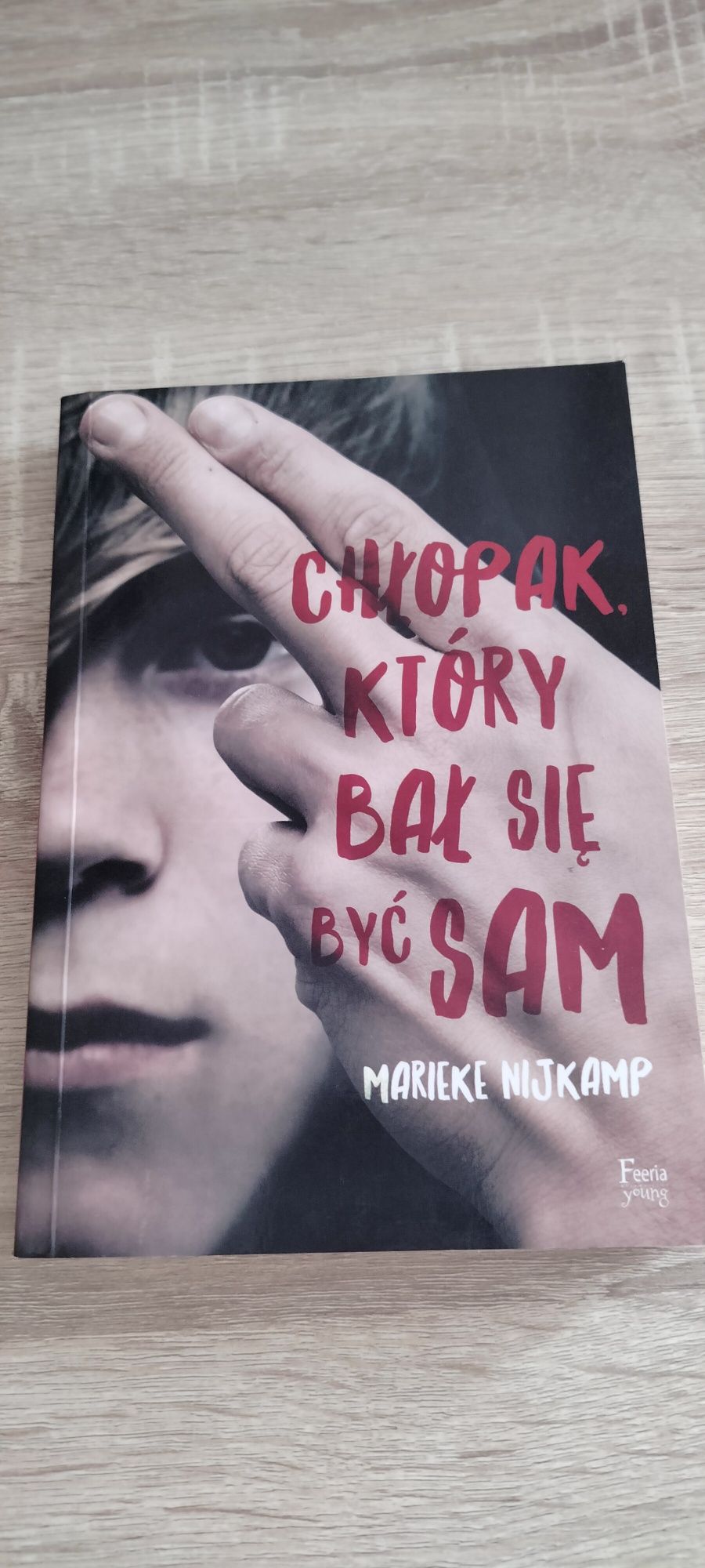 "Chłopak, który bał się być sam" - Marieke Nijkamp