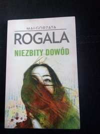 Niezbity dowód. Małgorzata Rogala