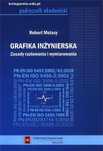 Grafika inżynierska. Zasady rzutowania i wymiarowania
