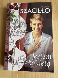 "SZACIŁŁO Jestem kobietą." Karolina Szaciłło