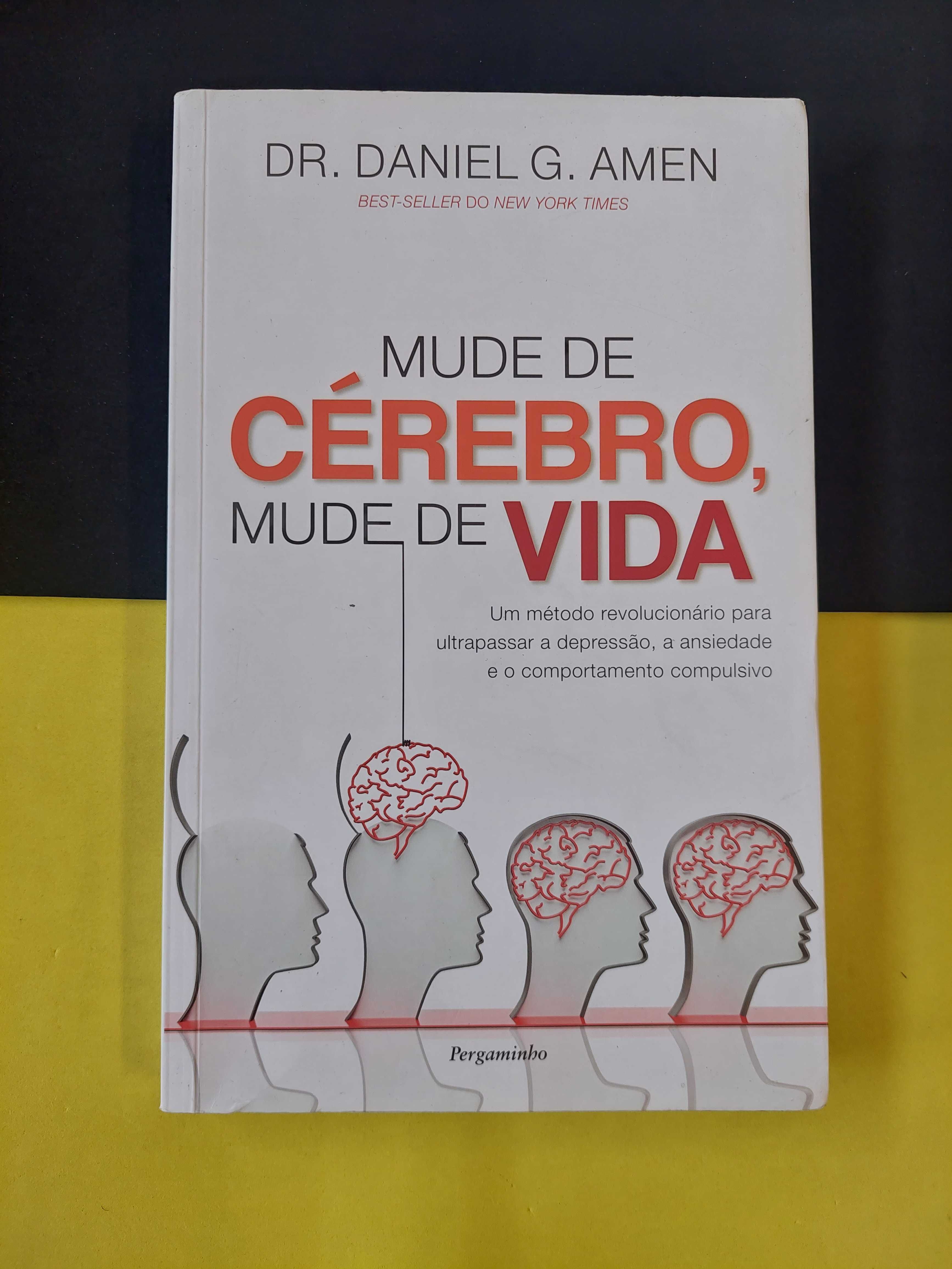 Daniel G. Amen - Mude de Cérebro, mude de idade