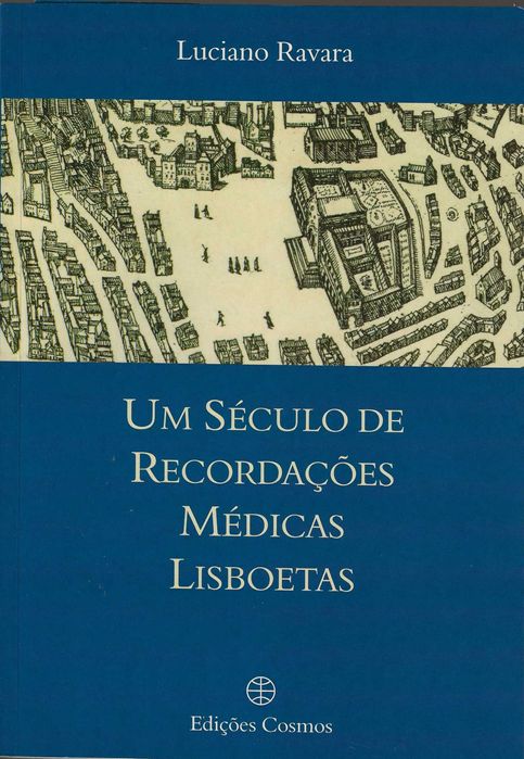 Um Século de Recordações Médicas Lisboetas