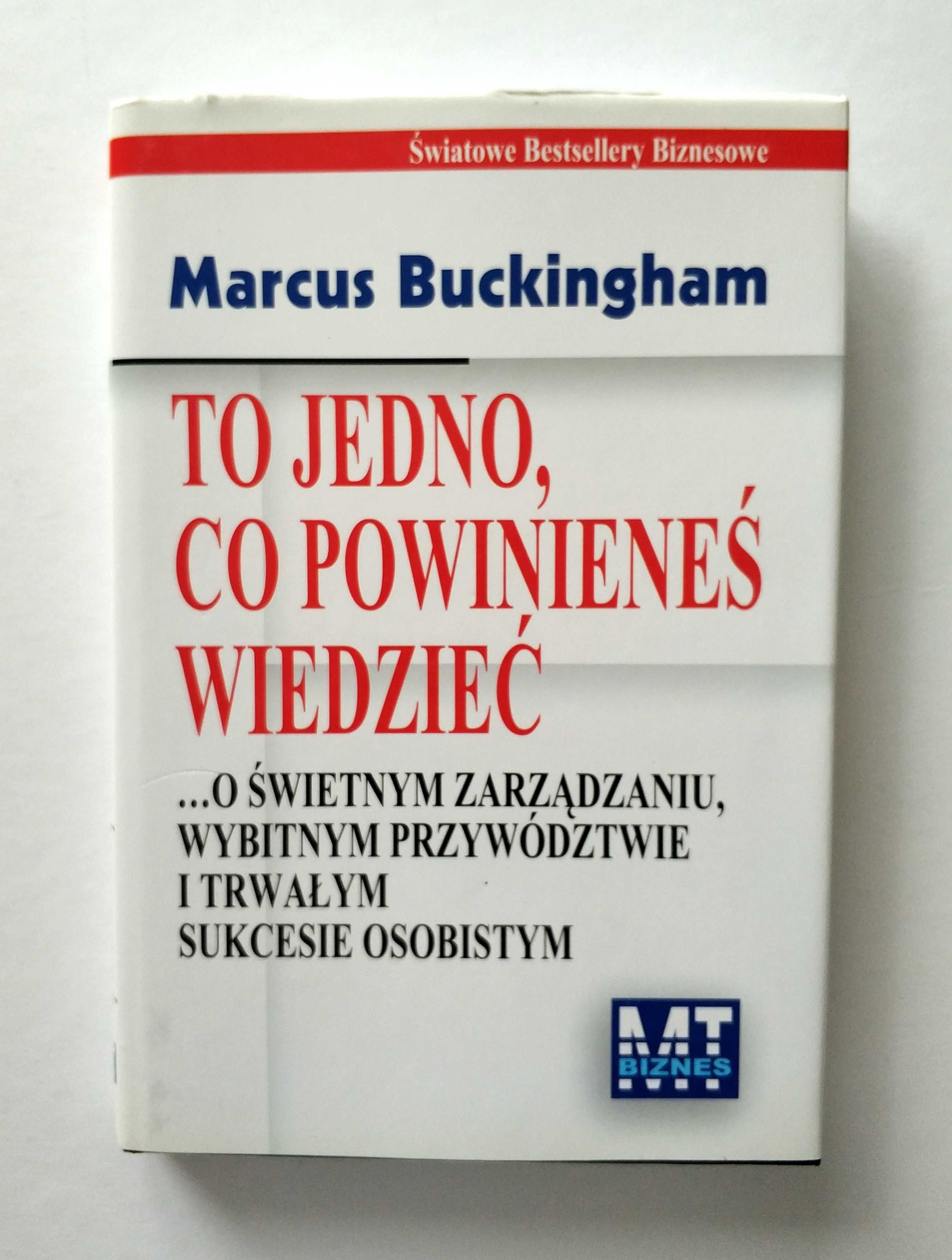 TO JEDNO, CO POWINIENEŚ WIEDZIEĆ, O świetnym zarządzaniu, Buckingham