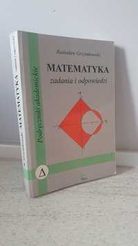 R.Grzymkowski: Matematyka zadania i odpowiedzi