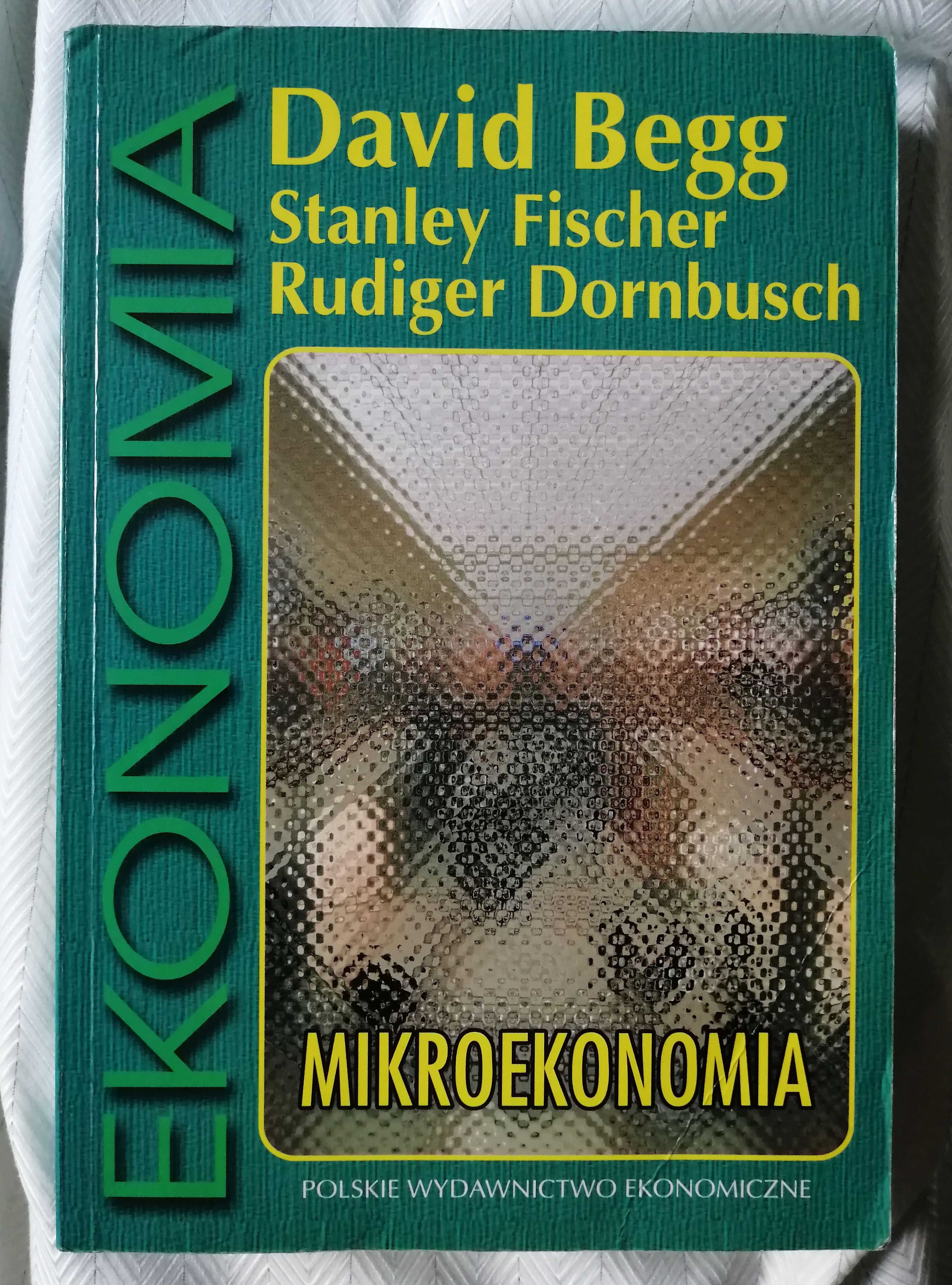 Ekonomia. Mikroekonomia, David Begg, S. Fischer, R. Dornbusch