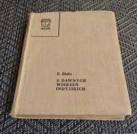 Eligiusz Kluba Z DAWNYCH WIERZEŃ INDYJSKICH stara książka 1965