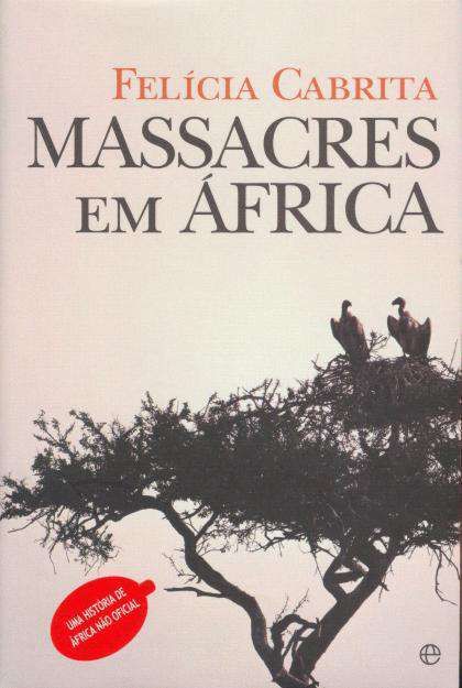 Massacres em África - Felícia Cabrita