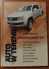 Sławomir Makaruk "Auto w terenie. Podstawy jazdy 4 x 4"