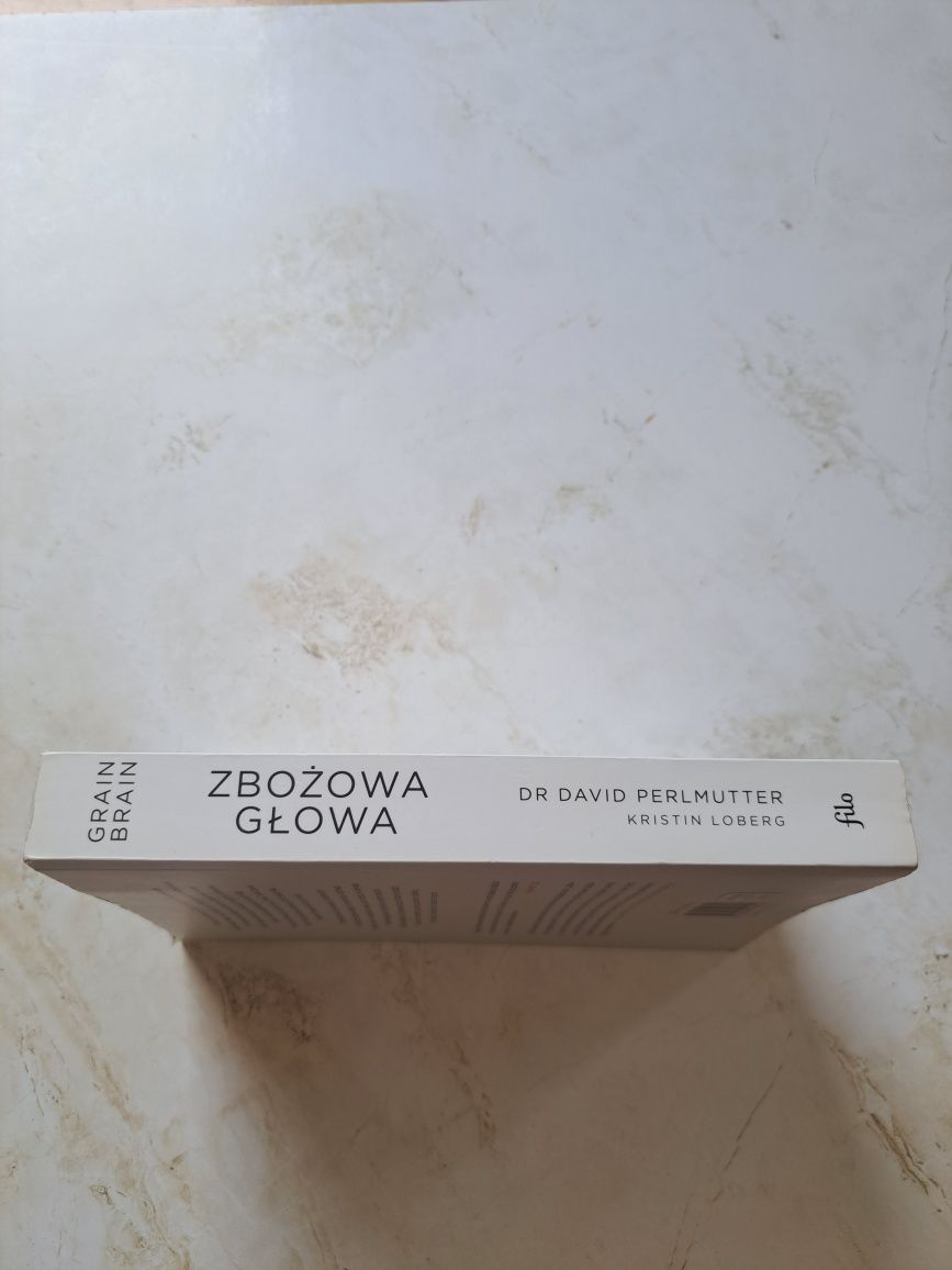Grain Brain Zbożowa głowa - Dr David Perlmutter Kristin Loberg