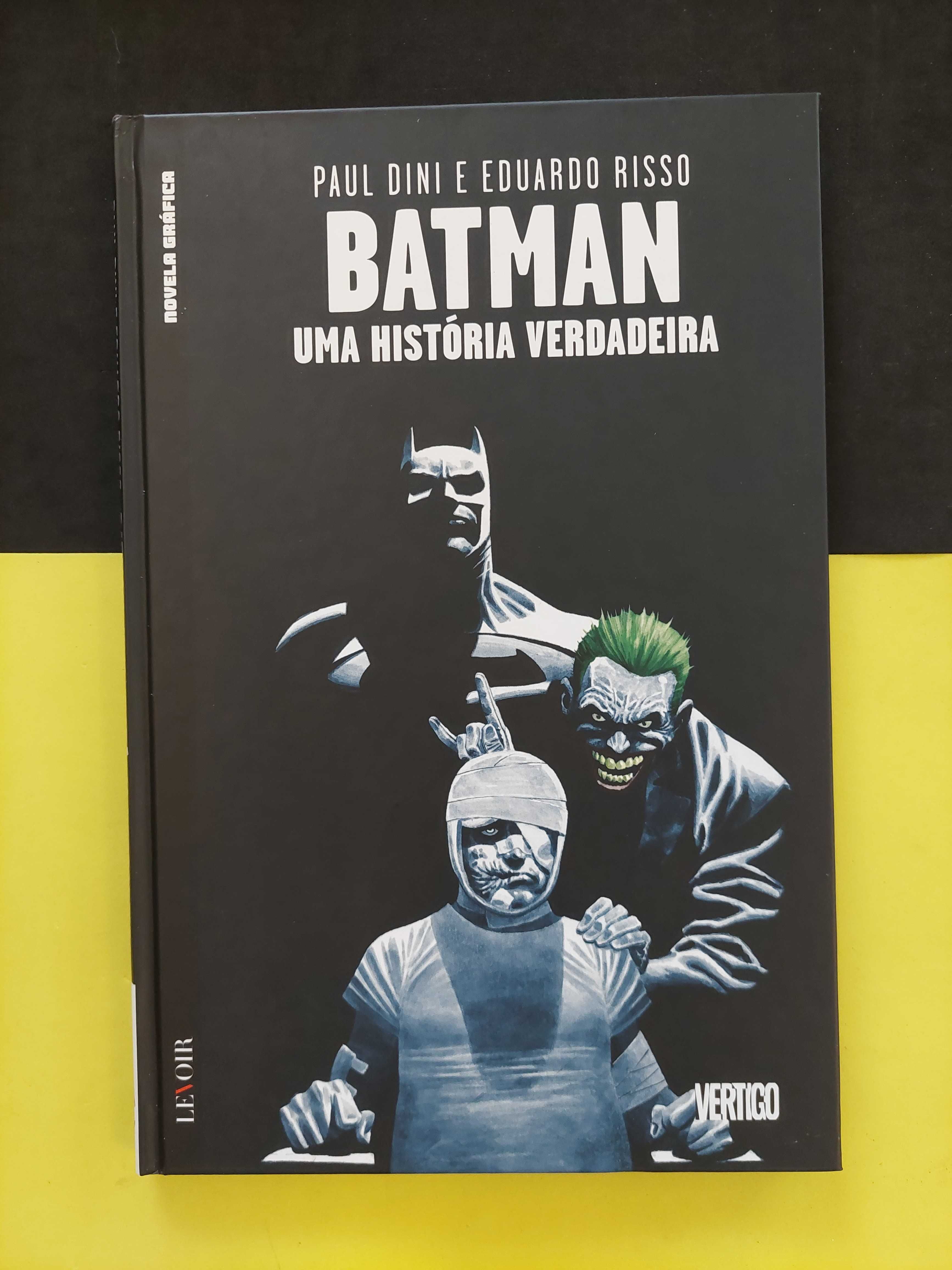 Paul Dini - Batman: Uma História Verdadeira
