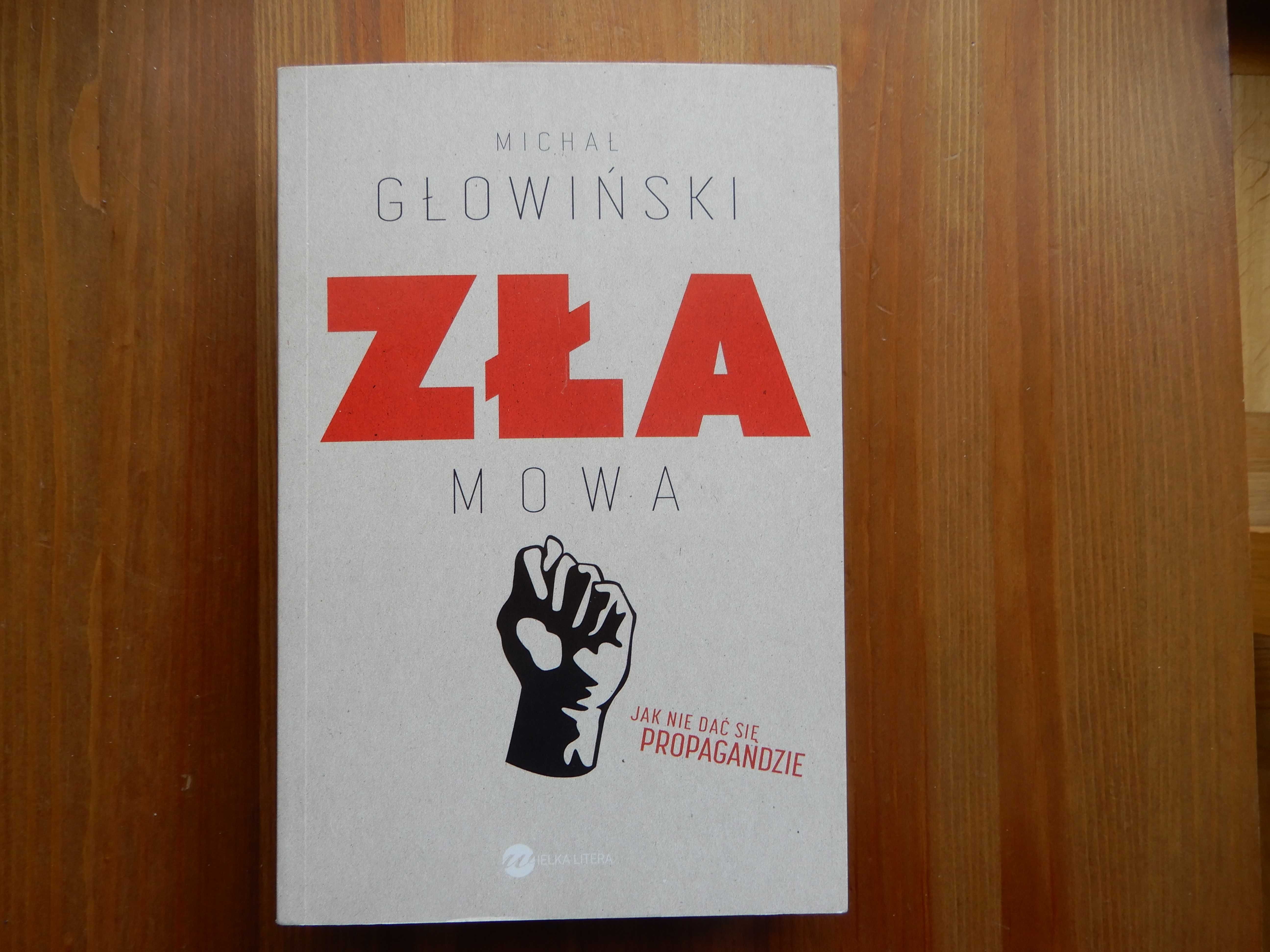 Michał Głowiński - Zła mowa - Jak nie dać się propagandzie