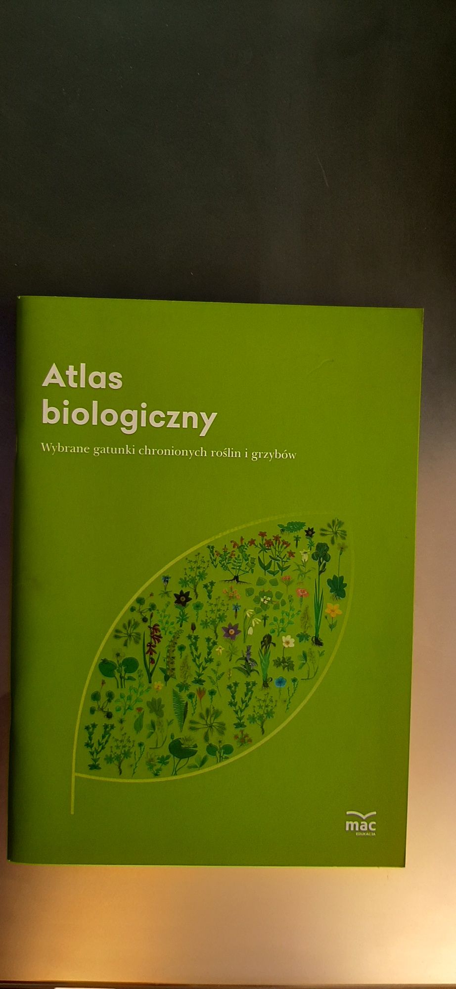 ATLAS  BIOLOGICZNY - Wybrane gatunki chronionych roślin i grzybów..