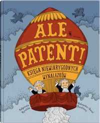 Ale patent! - Małgorzata Mycielska, Aleksandra Mizielińska, Daniel Mi