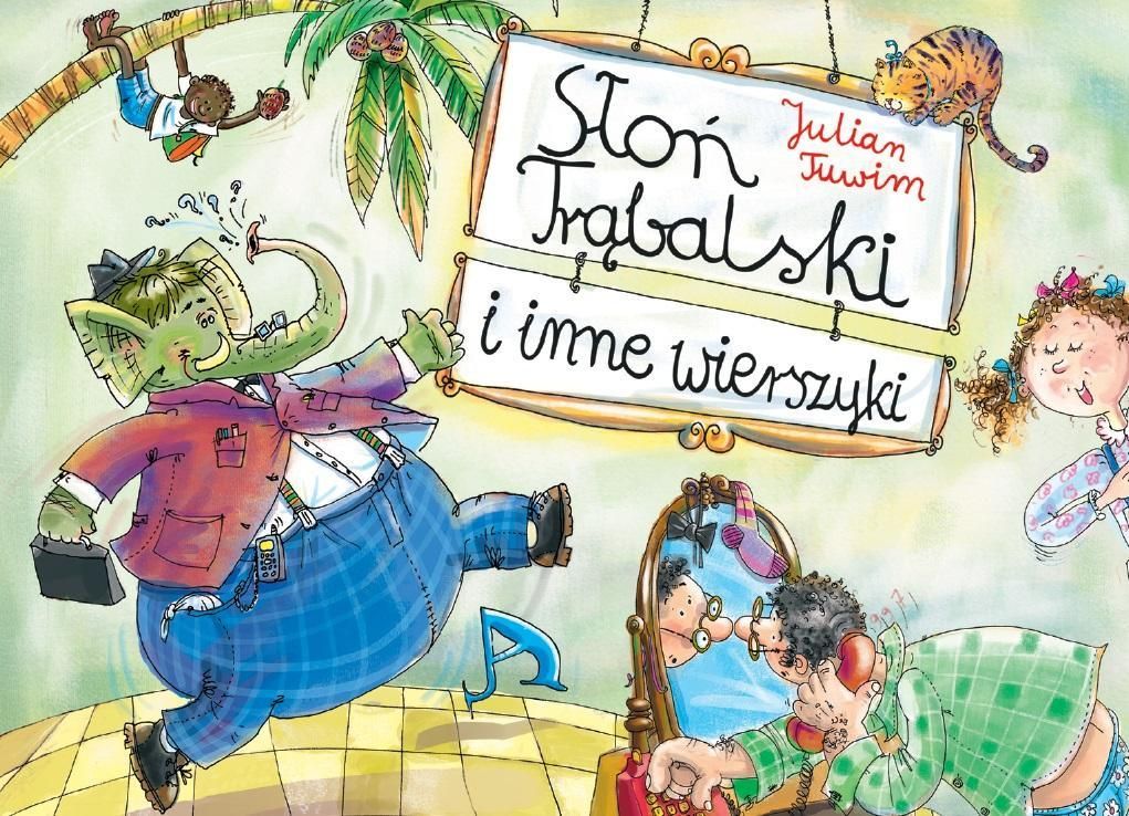 Słoń Trąbalski I Inne Wierszyki, Julian Tuwim