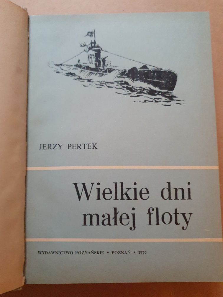 Wielkie dni małej floty Jerzy Pertek wyd. Poznańskie Poznań 1976