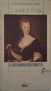 D. LEONOR DE TÁVORA. O TEMPO DA IRA.
ABRANTES E DE FONTES. (D. Luís Go