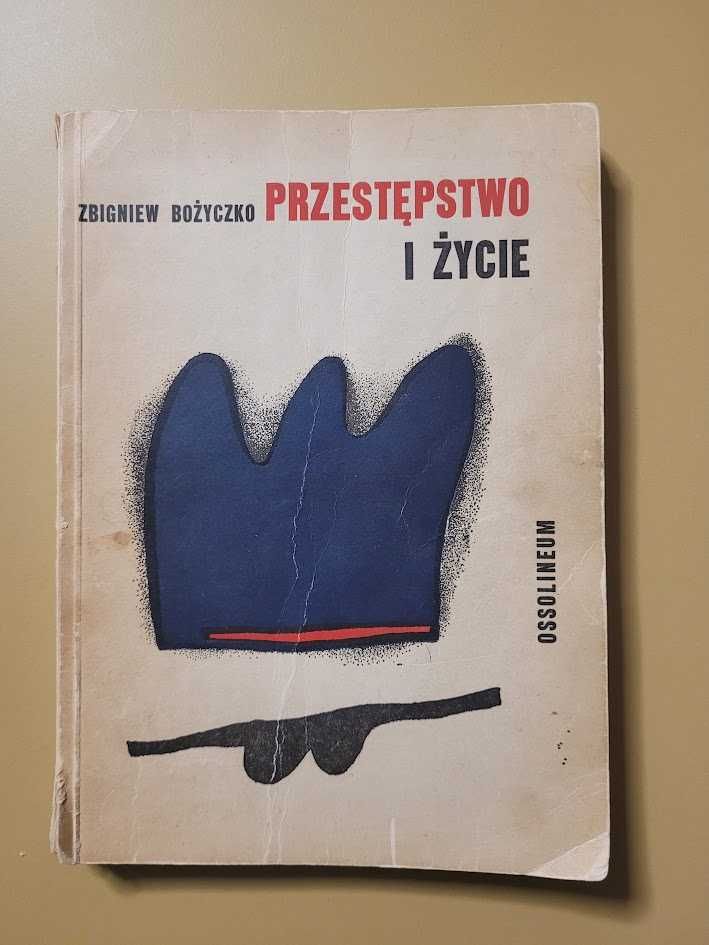 Przestępstwo i życie Zbigniew Bożyczko