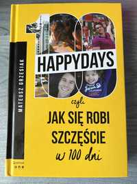 Happy Days. Jak się robi szczęście w 100 dni