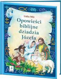 Opowieści Biblijne Dziadzia Józefa T.3, Lidia Miś