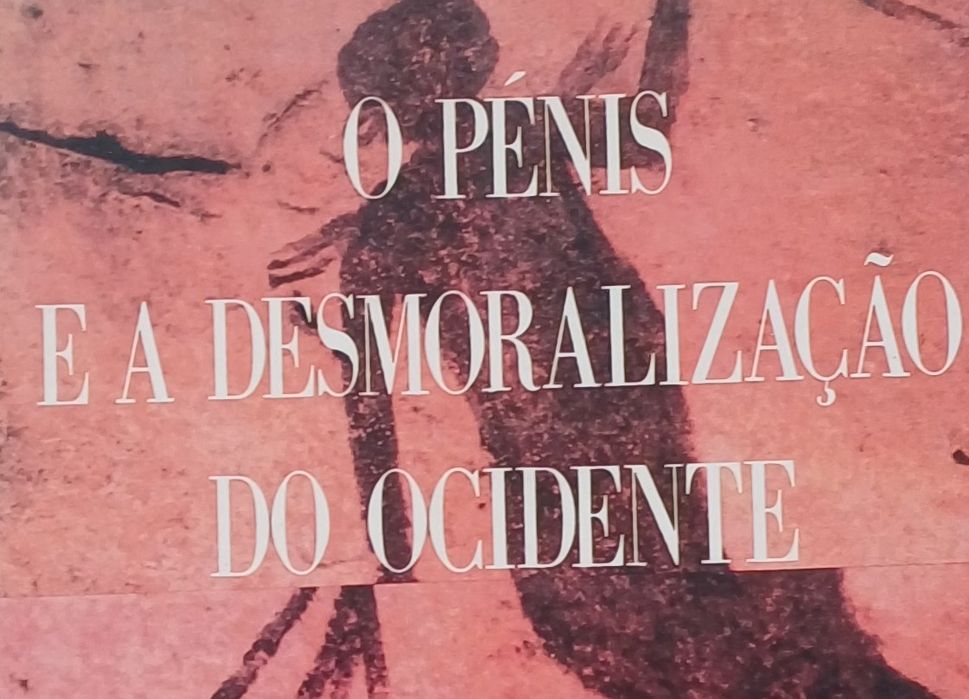 O Pénis e a Desmoralização do Ocidente Livro Raro antigo