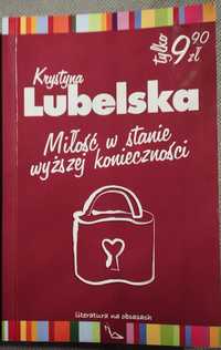 Miłość w stanie wyższej konieczności Krystyna Lubelska