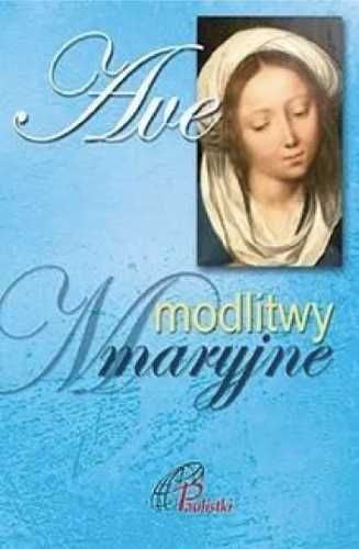 Ave. Modlitwy Maryjne - praca zbiorowa