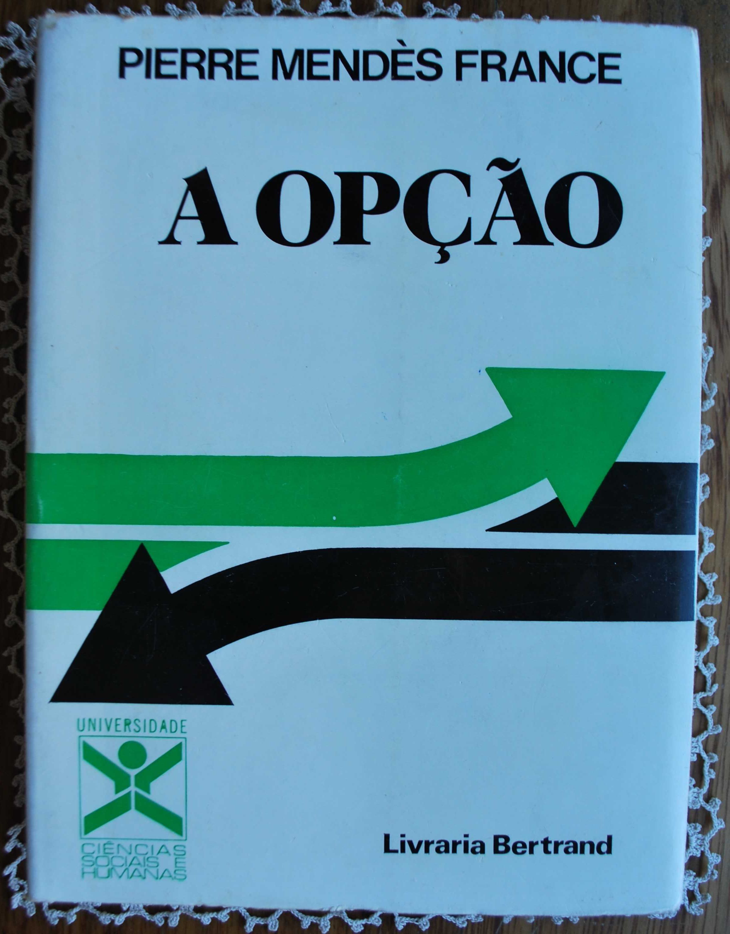 A Opção de Pierre Mendès France (1º Edição 1976)