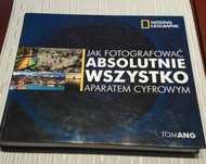 Jak fotografować absolutnie wszystko aparatem cyfrowym