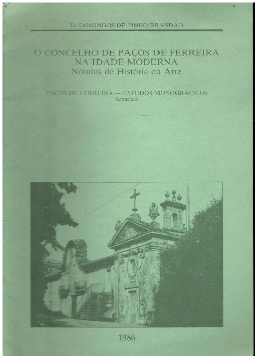 751 O Concelho de Paços de Ferreira na Idade Moderna