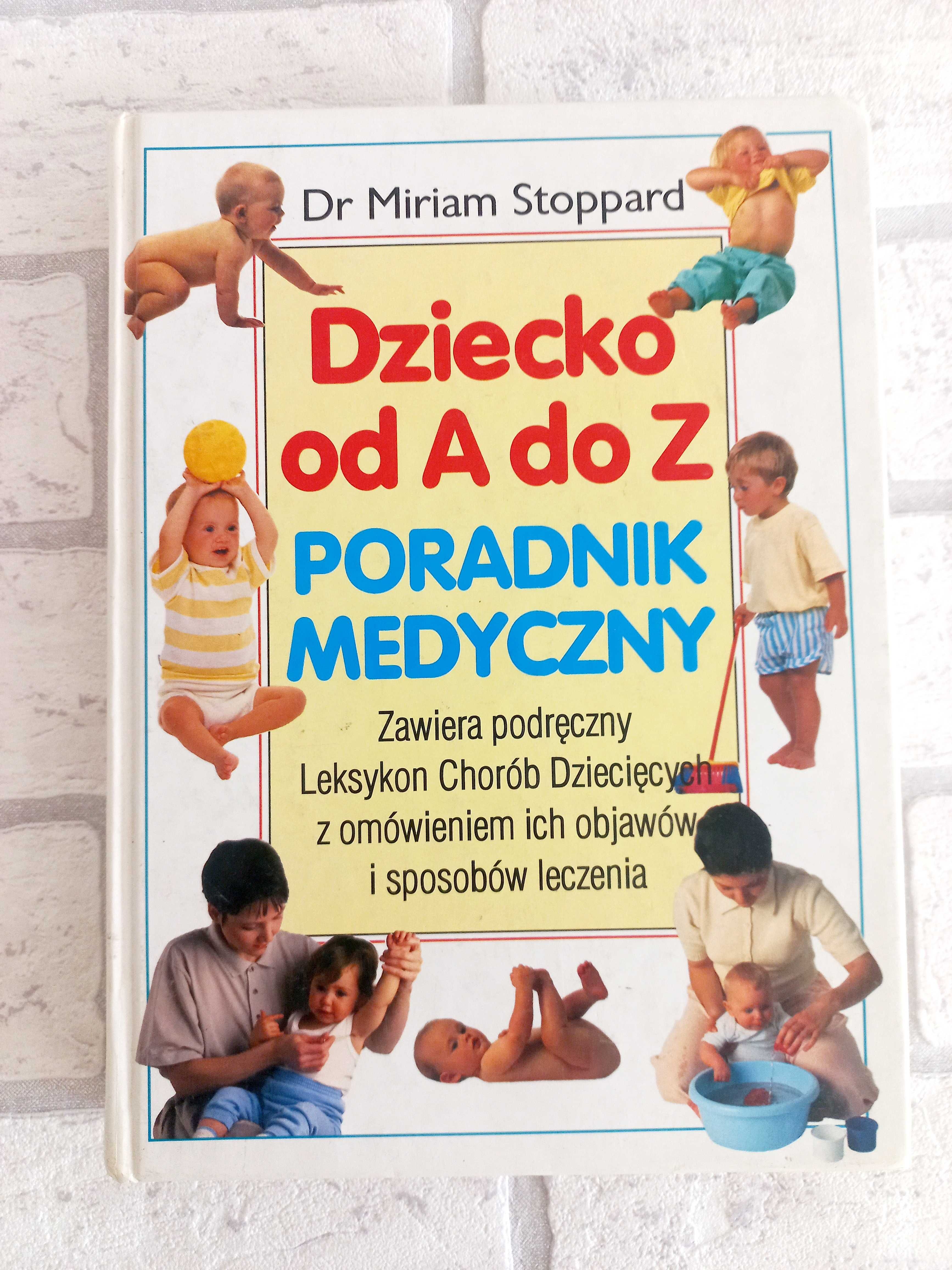 Dziecko od A do Z poradnik medyczny