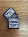 Morale Patch - Zippo - Vietnam - There is no gravity