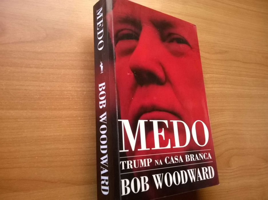 MEDO, Trump na Casa Branca -  Bob Woodward