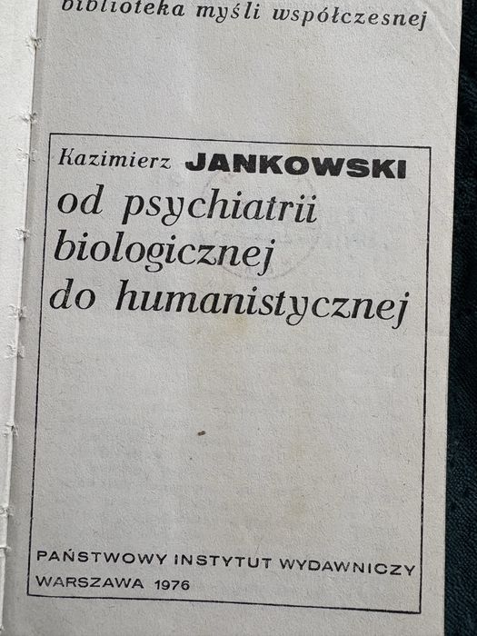 Kazimierz Janowski od psychiatrii biologicznej do humanistycznej