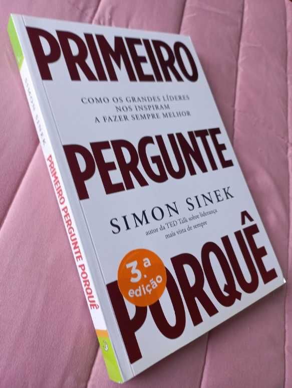Primeiro Pergunte Porquê - Simon Sinek