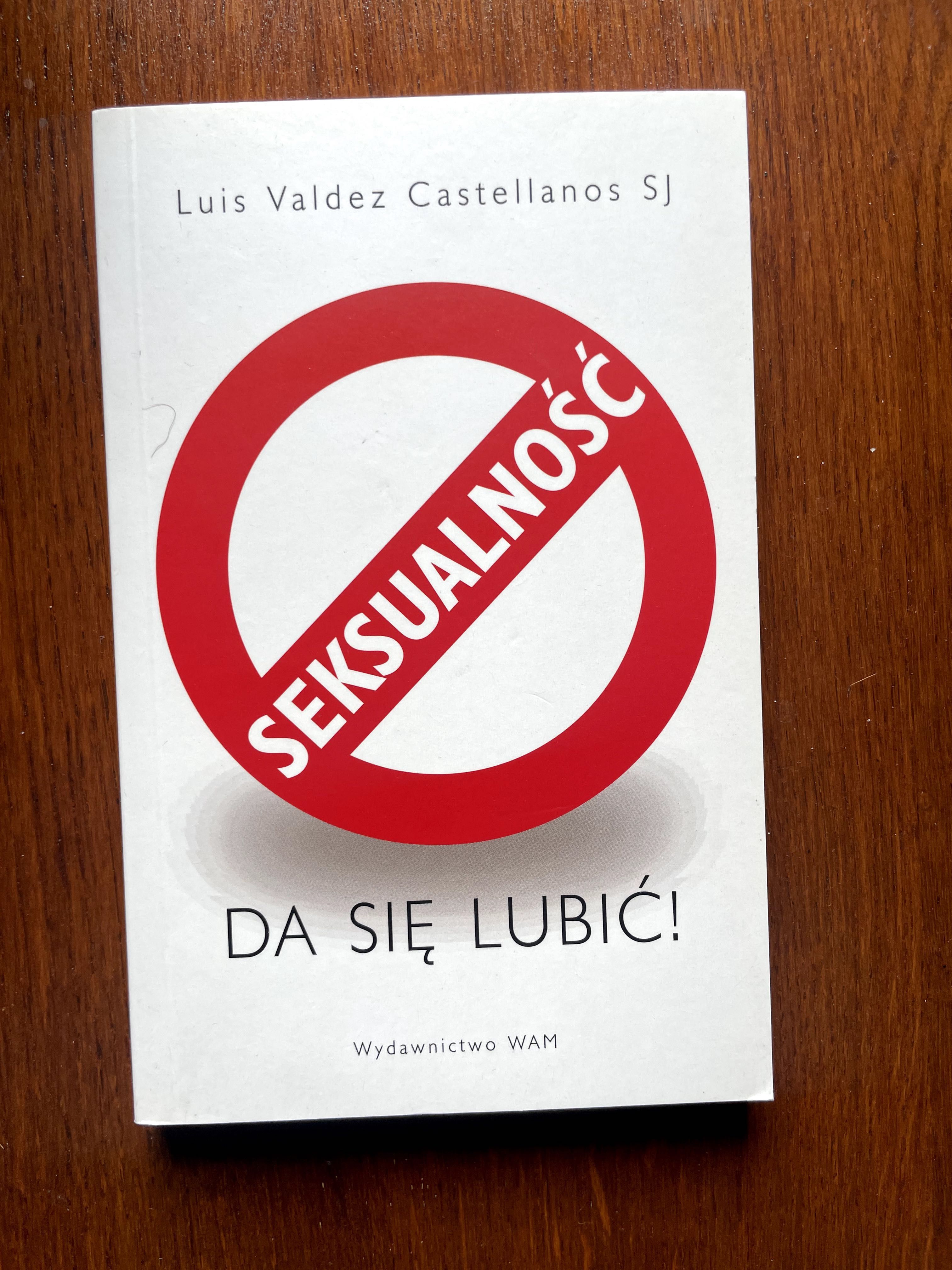 Książka Seksualność da się lubić Valdez Castellanos SJ
