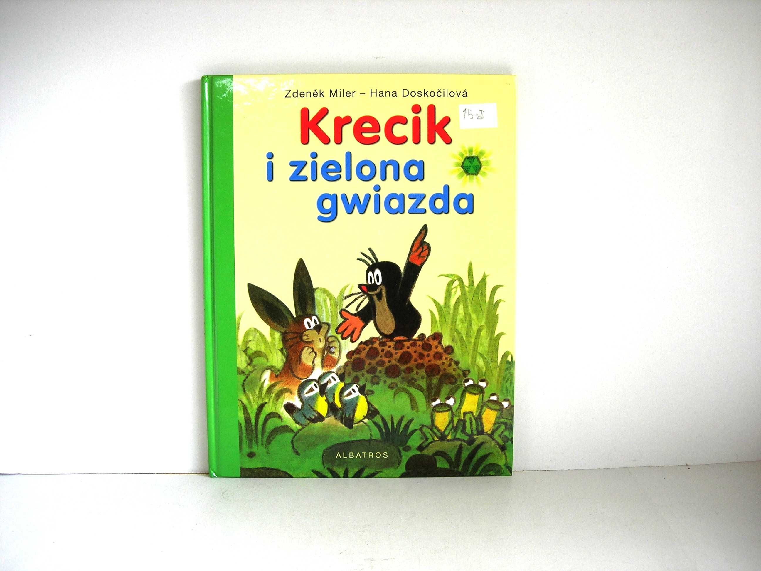 "Krecik i zielona gwiazda" Zdenĕk Miler wyd. Albatros 2008