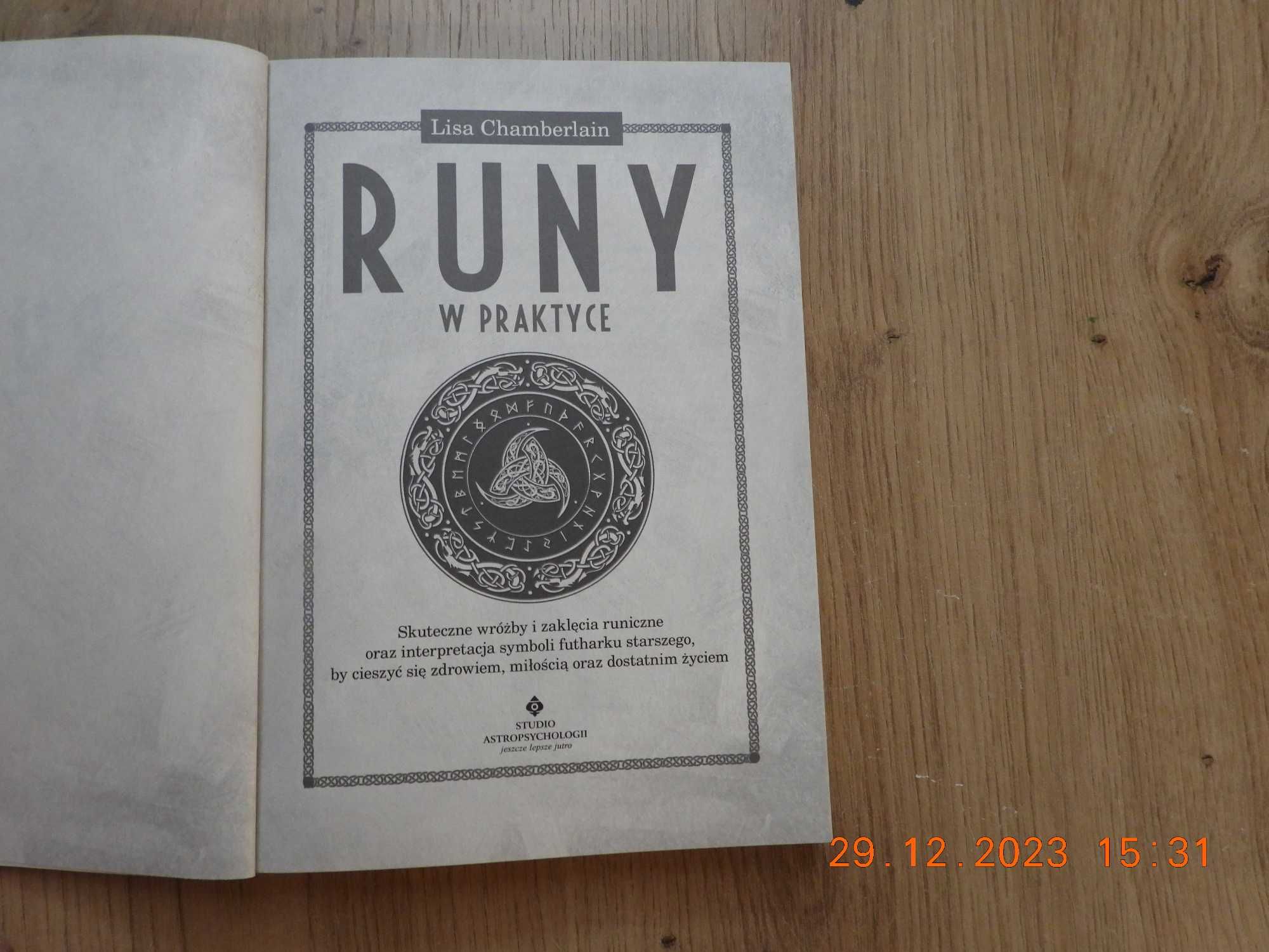 Runy w praktyce.Skuteczne wróżby i zaklęcia runiczne. Lisa Chamberlain