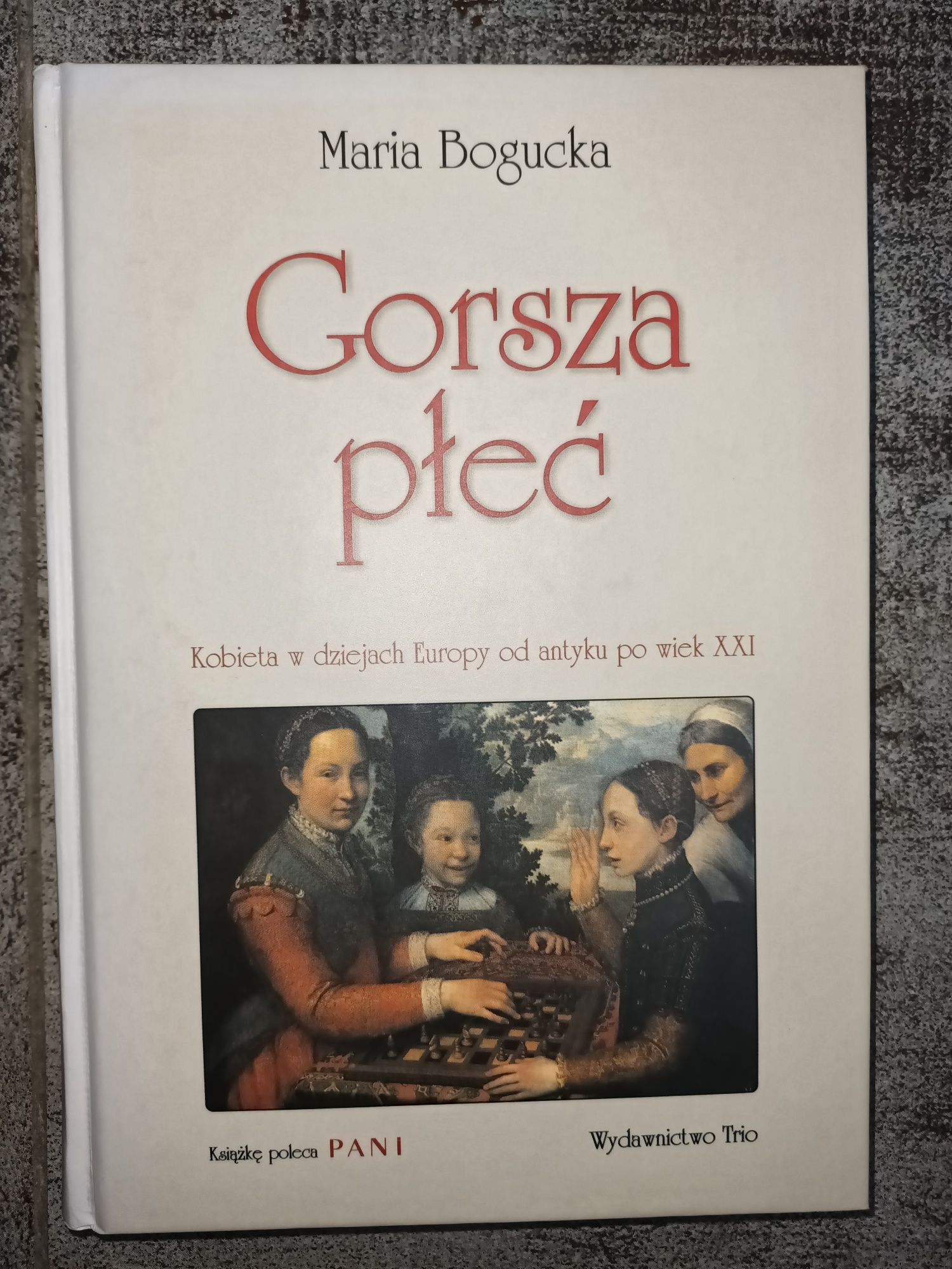 Gorsza płeć Maria Bogucka