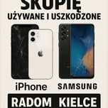 Skup iPhone i Samsung - używane i uszkodzone - Radom / Kielce